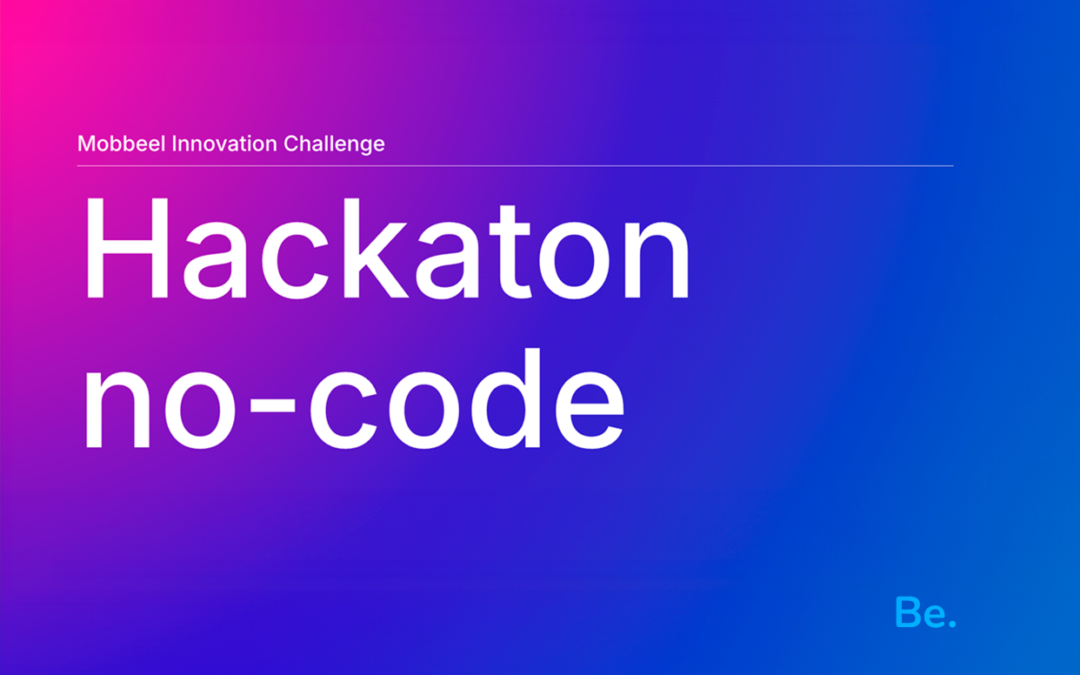 Announcing the first Mobbeel Hackathon Innovation Challenge